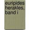 Euripides Herakles, Band I door Ulrich Von Wilamowitz-Moellendorff