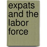 Expats and the Labor Force door Ismail Genc