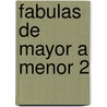 Fabulas de Mayor a Menor 2 door Cecilia Blanco