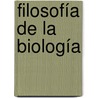 Filosofía de la Biología by Guillermo Folguera