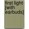 First Light [With Earbuds] by Brock Thoene