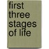 First Three Stages of Life