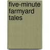 Five-Minute Farmyard Tales door Nicola Baxter