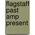 Flagstaff Past Amp Present