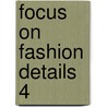 Focus on Fashion Details 4 by Claire Wargnier