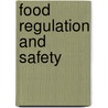 Food Regulation and Safety door Kevin Hillstrom