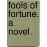 Fools of Fortune. A novel. door Frederick Boyle