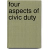 Four Aspects of Civic Duty door William H. (William Howard) Taft