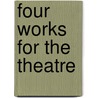 Four Works for the Theatre door Hugo Claus