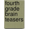 Fourth Grade Brain Teasers door Carol Eichel