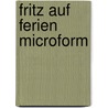 Fritz auf Ferien microform door Matthew Arnold