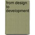 From Design to Development