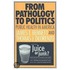 From Pathology To Politics