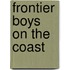 Frontier Boys On The Coast