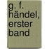 G. F. Händel, erster Band