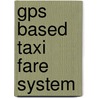 Gps Based Taxi Fare System door Ravi Mishra