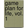 Game Plan for Life, Vol. 1 door Joe Gibbs