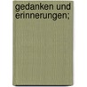 Gedanken und erinnerungen; door Bismarck