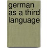 German as a third Language door Ursula Langegger-Noakes