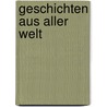 Geschichten aus aller Welt by Liz Miles