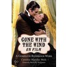 Gone with the Wind on Film door Cynthia Marylee Molt