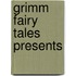 Grimm Fairy Tales Presents