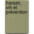 Harsah, Vih Et Prévention