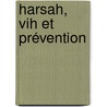 Harsah, Vih Et Prévention by Djibril Boré