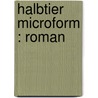 Halbtier microform : Roman door Böhlau