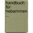 Handbuch Für Hebammen ...