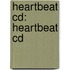 Heartbeat Cd: Heartbeat Cd