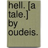 Hell. [A tale.] By Oudeis. by Unknown