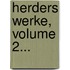 Herders Werke, Volume 2...