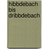 Hibbdebach Bis Dribbdebach door Richard Deiss