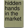 Hidden Hands in the Market door Peter Luetchford
