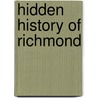 Hidden History of Richmond door Walter S. Griggs