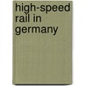 High-speed rail in Germany door Books Llc