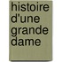 Histoire D'Une Grande Dame