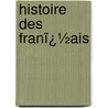 Histoire Des Franï¿½Ais by J.C.L. Simonde Sismondi