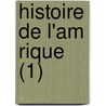 Histoire de L'Am Rique (1) door William Robertson