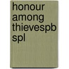 Honour Among Thievespb Spl door Archer Jeffrey