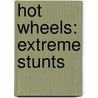 Hot Wheels: Extreme Stunts door Ace Landers