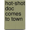 Hot-Shot Doc Comes to Town by Susan Carlisle
