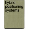 Hybrid Positioning Systems by Hamid Mehmood