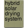 Hybrid Solar Drying System door Baher Amer