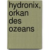 Hydronix, Orkan des Ozeans door Max Silver