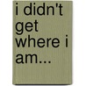 I Didn't Get Where I am... by Charlie Croker