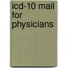 Icd-10 Mail For Physicians door Robert S. Gold