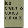 Ice Cream & Cones Cut-Outs by Carson-Dellosa Publishing