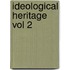 Ideological Heritage Vol 2